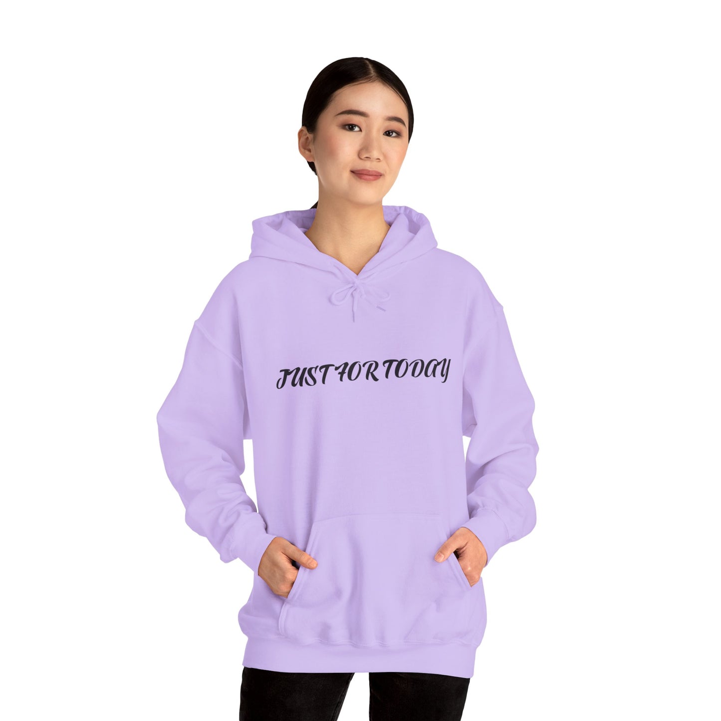 Just for today Hooded Sweatshirt